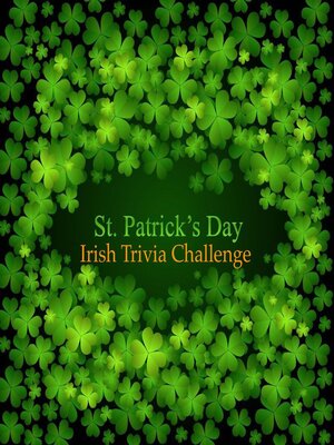 cover image of Saint Patrick's Day Irish Trivia Challenge